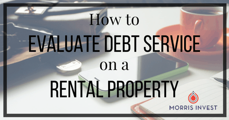 How to Evaluate Debt Service on a Rental Property