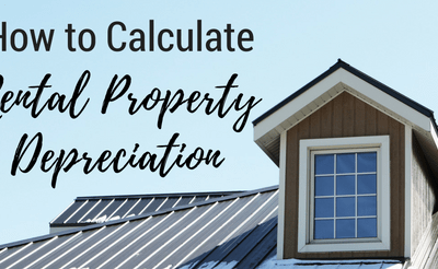 How to Calculate Rental Property Depreciation