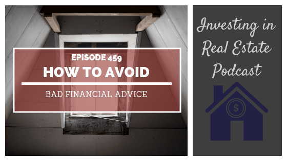 How to Avoid Bad Financial Advice – Episode 459