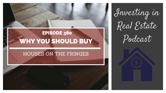 EP380: Why You Should Buy Houses on the Fringes – Interview with Ben Mizes