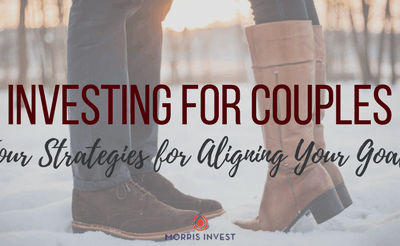 Investing for Couples: Four Strategies for Aligning Your Goals