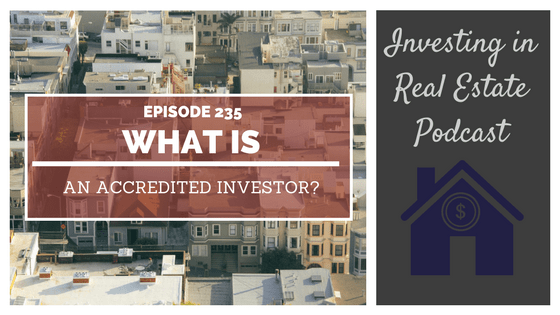 EP235: What Is an Accredited Investor?