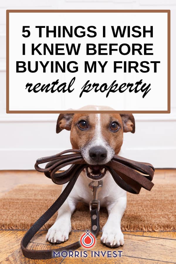  Five things I wish I had done correctly the first time around when buying my first rental property! Follow these five tips and you'll avoid a lot of headaches. 