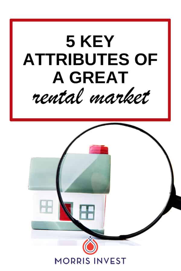  What makes a great rental market? Not every city qualifies. Here are the 5 key attributes to pay attention to when investing rental properties. 