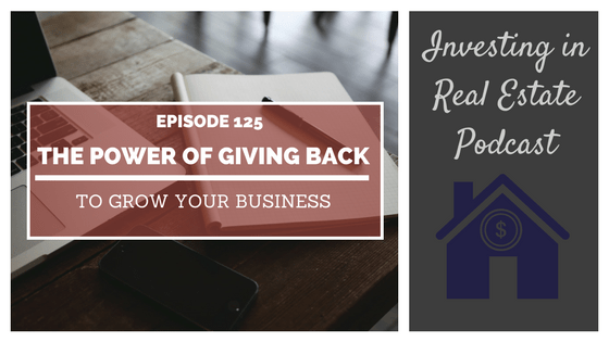 EP125: The Power of Giving Back to Grow Your Business – Interview with Joe Fairless