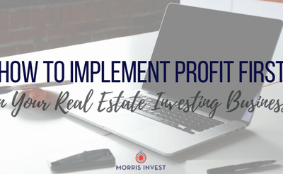 How to Implement Profit First in Your Real Estate Investing Business