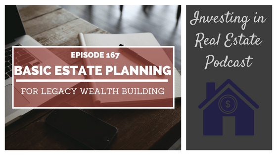 EP167: Basic Estate Planning for Legacy Wealth Building – Interview with Andrew Howell