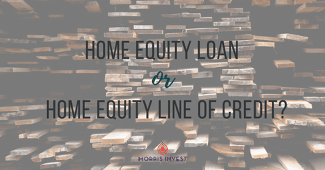 Home Equity Loan or Home Equity Line of Credit?