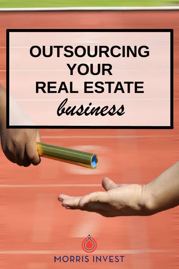  To make your real estate business a scalable, passive-income machine, you simply can’t do it all yourself. It can be difficult to relinquish control, but it’s necessary for a successful business to outsource. 