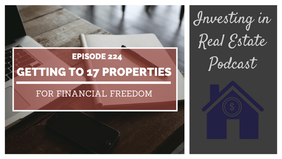 EP224: Getting to 17 Properties for Financial Freedom – Interview with Ember Pilati