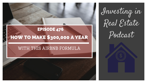 How to Make $300,000 a Year with this Airbnb Formula with Brian Page – Episode 476