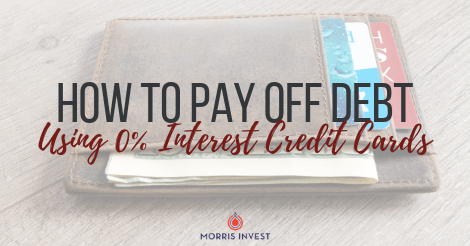 How to Pay Off Debt Using 0% Interest Credit Cards