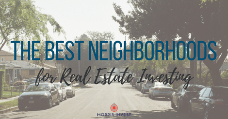 The Best Neighborhoods for Real Estate Investing
