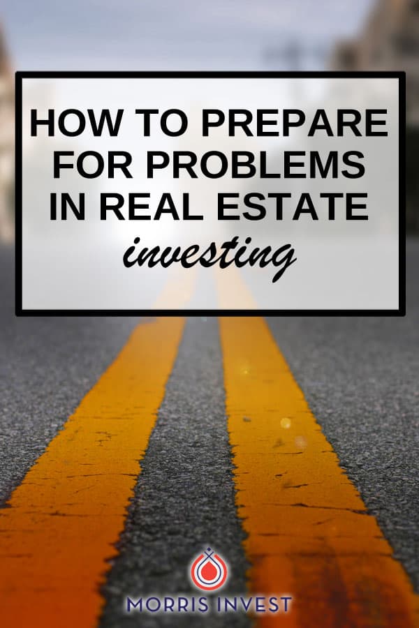  We’ve talked previously about how to prepare for issues that may arise financially, but today I’m talking specifically about being emotionally prepared. If you begin your real estate career knowing that there will be obstacles, you will be better off. Issues on your properties should not derail you. In fact, you should expect to experience some problems! 