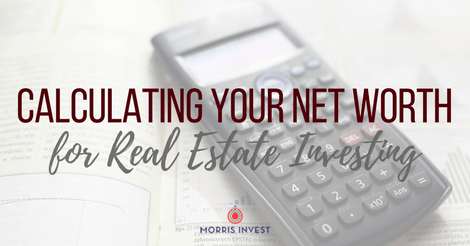 Calculating Your Net Worth for Real Estate Investing