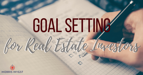 Goal Setting for Real Estate Investors