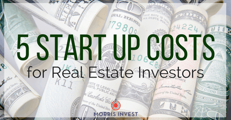 5 Start Up Costs for Real Estate Investors