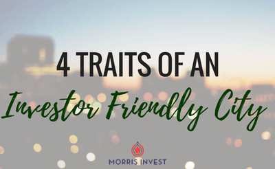 4 Traits of an Investor Friendly City