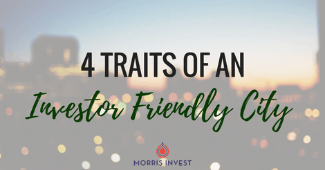 4 Traits of an Investor Friendly City