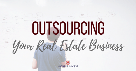 Outsourcing Your Real Estate Business