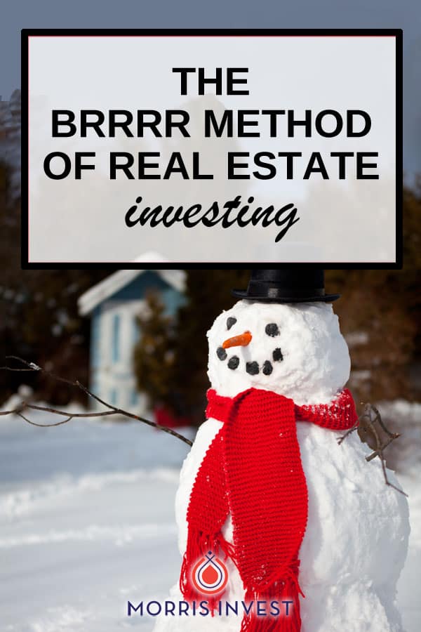 brrrr method estate investing morrisinvest ready passive income rental build through