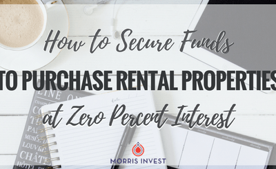 How to Secure Funds to Purchase Rental Properties at Zero Interest