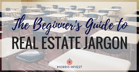 The Beginner’s Guide to Real Estate Jargon