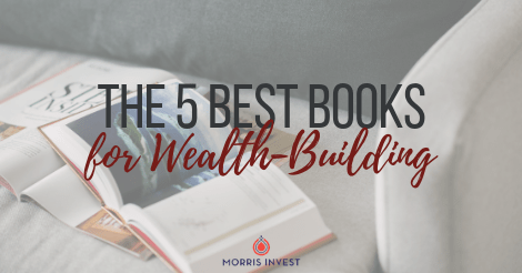 The 5 Best Books for Wealth-Building