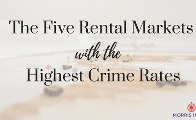 The Five Rental Markets with the Highest Crime Rates