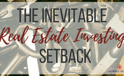 The Inevitable Real Estate Investing Setback