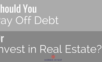 Should You Pay Off Debt or Invest in Real Estate?