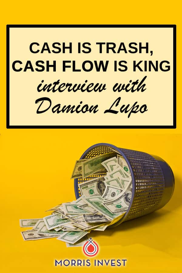  Cash flow is king when it comes to real estate investing (and other types of passive income). Find out more in this interview with Damion Lupo. 