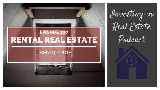 EP330: Rental Real Estate Demand 2018