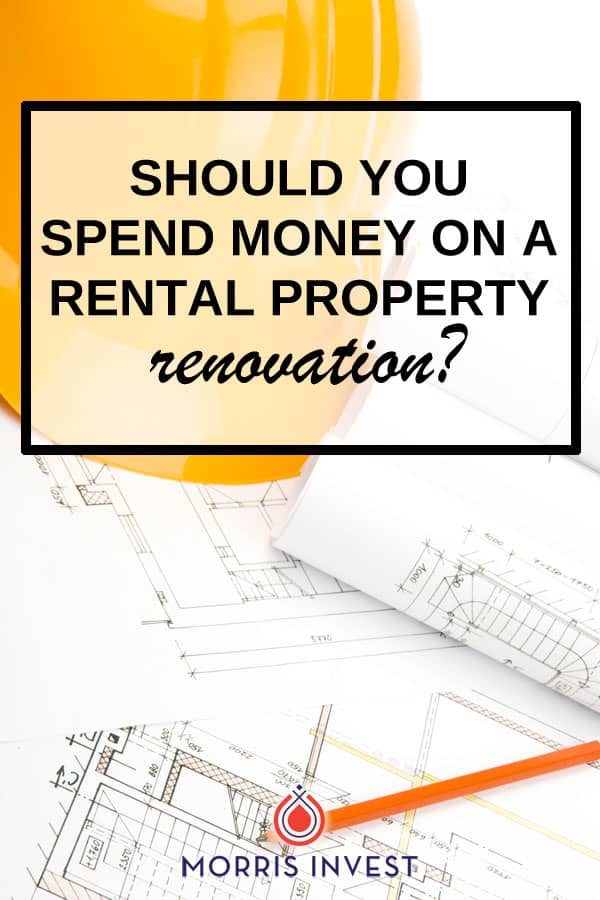  Ways to determine if you should spend money renovating an investment property. 