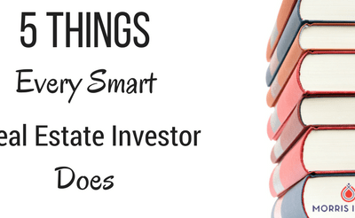 5 Things Every Smart Real Estate Investor Does