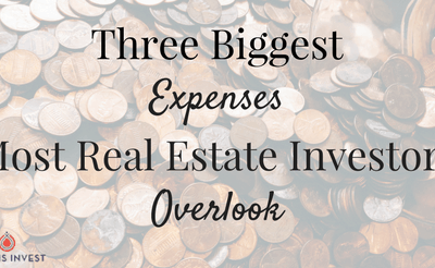 3 Biggest Expenses Most Real Estate Investors Overlook