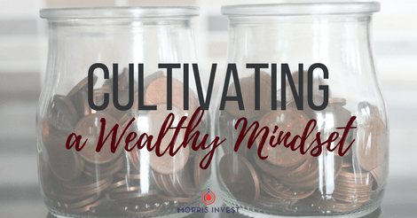 Cultivating a Wealthy Mindset