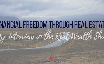Financial Freedom Through Real Estate – My Interview on the Real Wealth Show