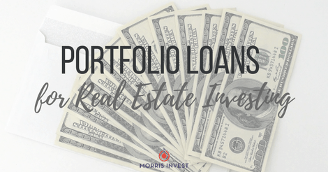 Portfolio Loans for Real Estate Investing