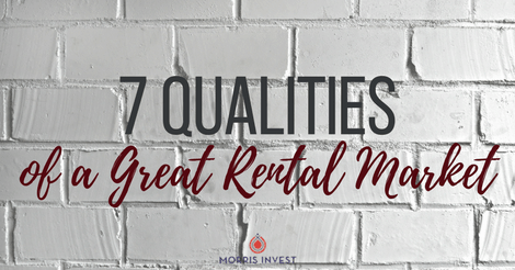 7 Qualities of a Great Rental Market