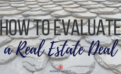 How to Evaluate a Real Estate Deal