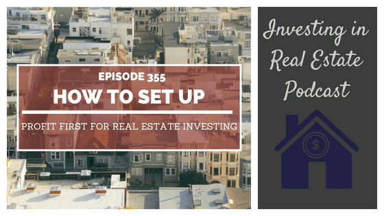 EP355: How to Set Up Profit First for Real Estate Investing – Interview with Mike Michalowicz