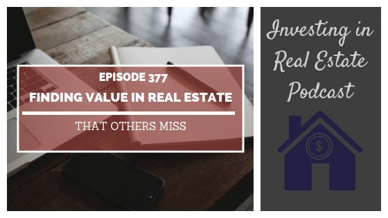 EP377: Finding Value in Real Estate That Others Miss – Interview with Dr. Dan Handford