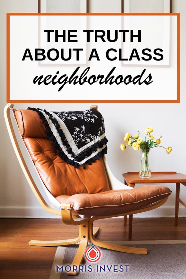  The truth about A Class neighborhoods (when it comes to investing in rental property) 