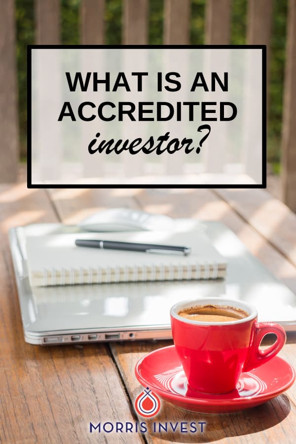  What does it means to be an accredited investor, and how would a real estate investor qualify for this title? 