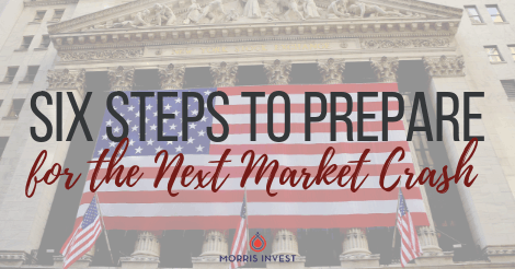 Six Steps to Prepare for the Next Market Crash