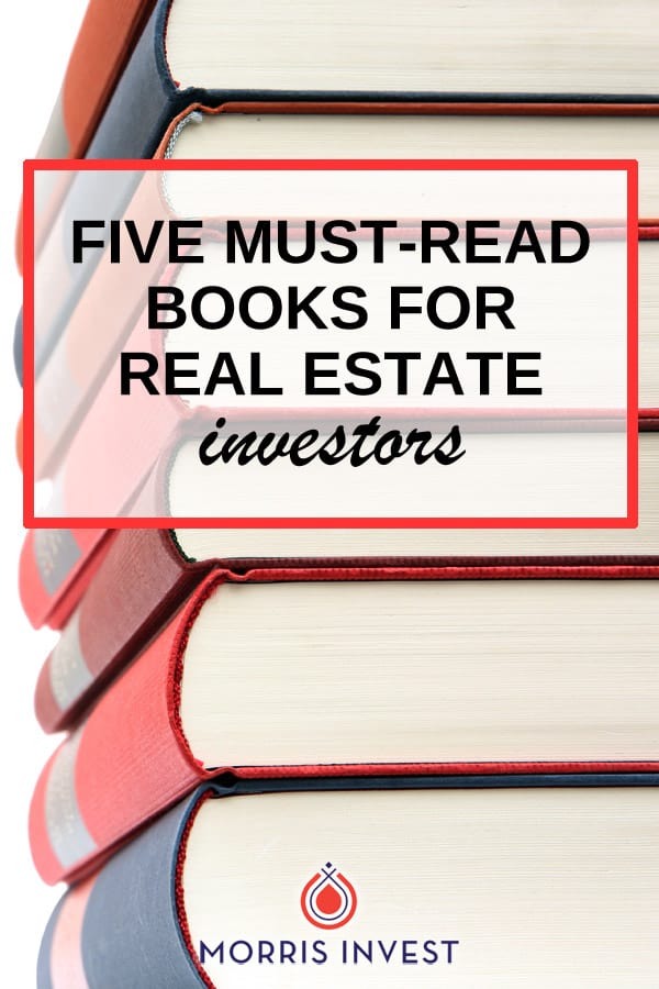 5 Must Read Books For Real Estate Investors Morris Invest 5861