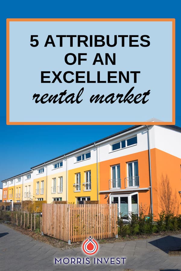  How do you go about finding a rental market that will produce high return on investment? Consider these 5 attributes of an excellent rental market. 