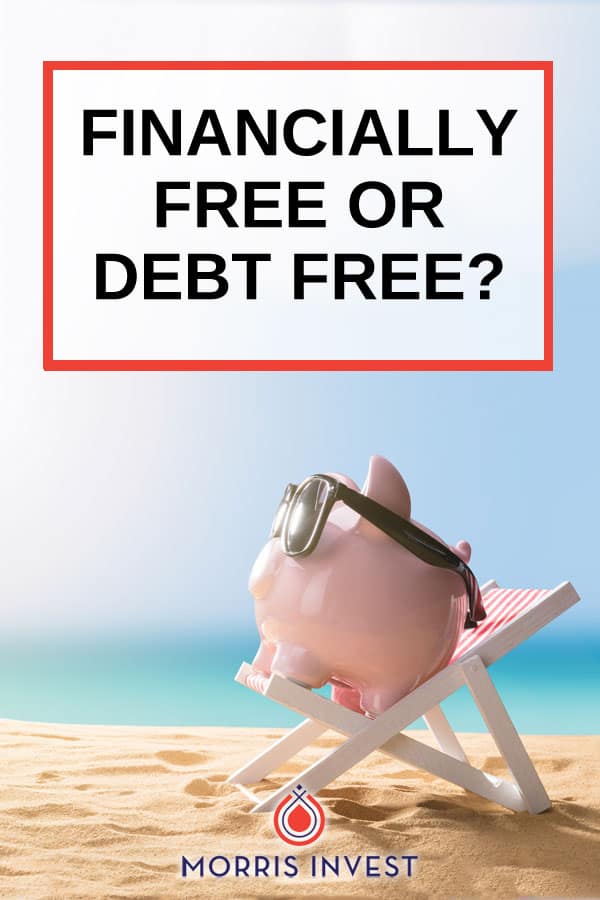  why being financially free is more empowering than being debt free. 