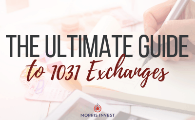 The Ultimate Guide to 1031 Exchanges